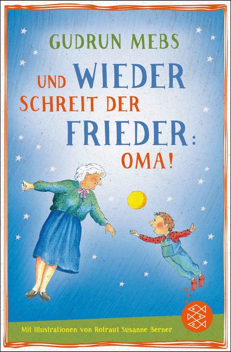 Gudrun Mebs: Und wieder schreit der Frieder Oma, Buch