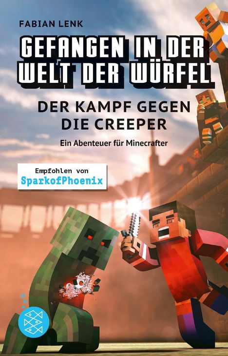 Fabian Lenk: Gefangen in der Welt der Würfel. Der Kampf gegen die Creeper. Ein Abenteuer für Minecrafter, Buch