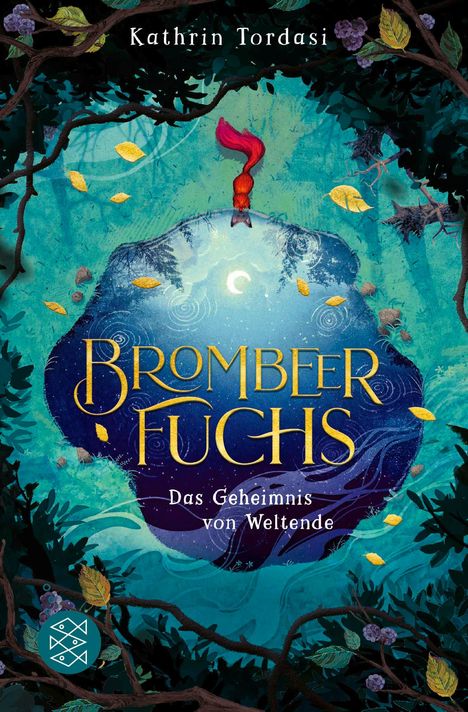 Kathrin Tordasi: Brombeerfuchs - Das Geheimnis von Weltende, Buch