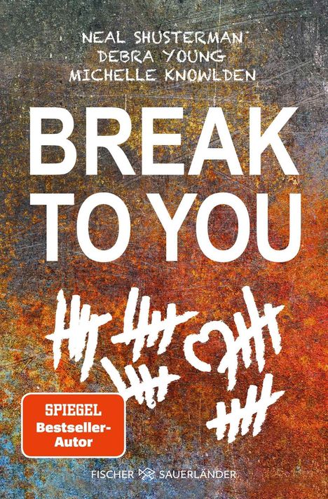 Text: Neal Shusterman, Debra Young, Michelle Knowlden. Titel: Break to You. Hintergrund in Rosttönen, Strichmarkierungen.