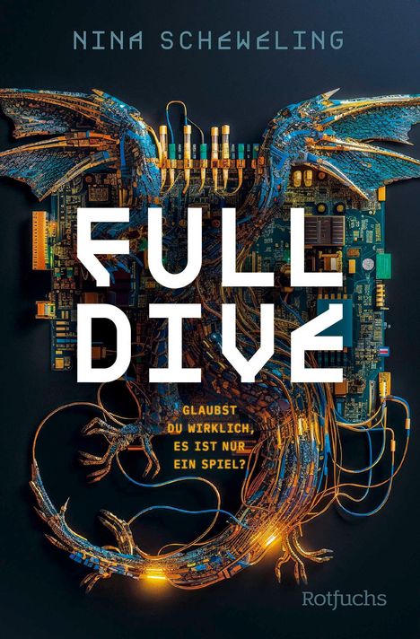 Der Text „FULL DIVE. Glaubst du wirklich, es ist nur ein Spiel?“ Eine elektronische Drachengestalt auf Platinen.