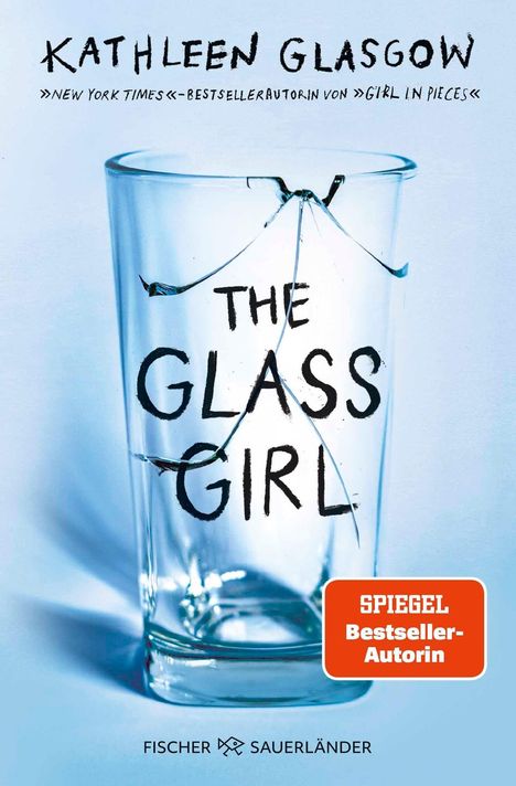 Oben: Kathleen Glasgow. Darunter: The Glass Girl. Ein zerbrochenes Glas. Unten rechts: Spiegel Bestseller-Autorin.
