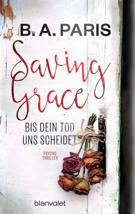 B. A. Paris: Saving Grace - Bis dein Tod uns scheidet, Buch