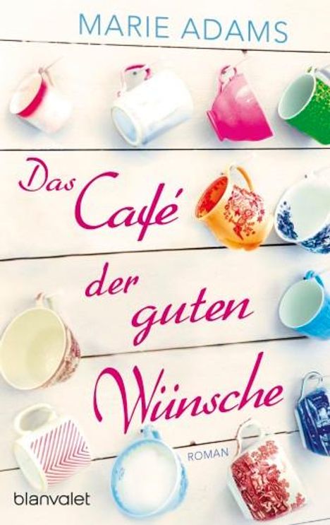 Marie Adams: Das Café der guten Wünsche, Buch