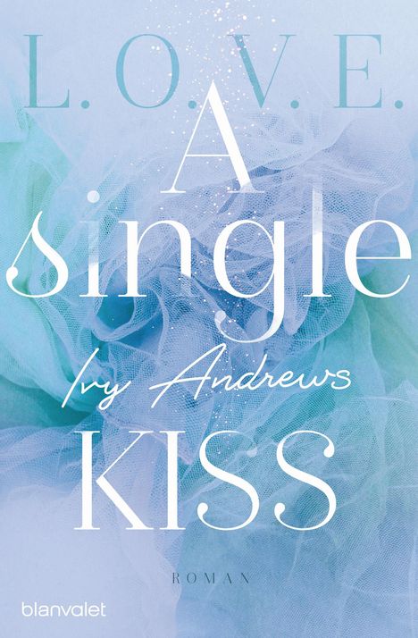 Ivy Andrews: A single kiss, Buch
