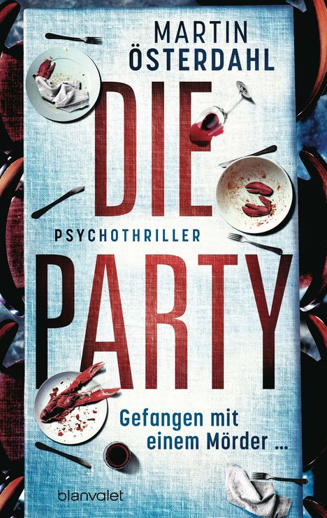 Martin Österdahl: Die Party - Gefangen mit einem Mörder ..., Buch