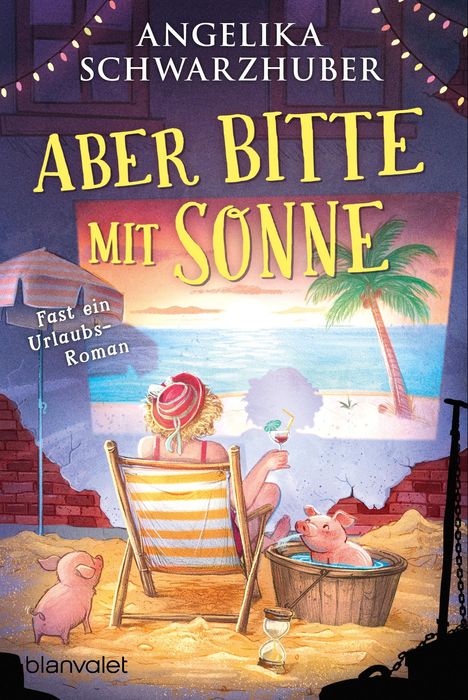 Angelika Schwarzhuber: Aber bitte mit Sonne, Buch