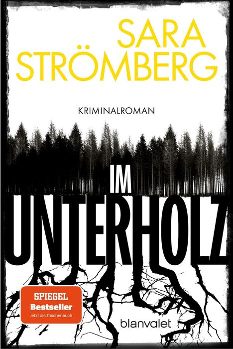 "Sara Strömberg – Kriminalroman IM UNTERHOLZ. Spiegel Bestseller. Silhouette von Bäumen auf weißem Hintergrund."