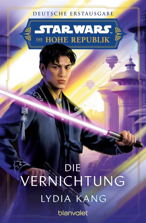 Lydia Kang: Star Wars(TM) Die Hohe Republik - Die Vernichtung, Buch