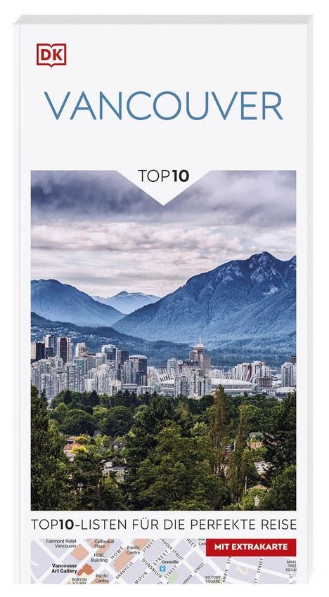 VANCOUVER, TOP10, TOP10-LISTEN FÜR DIE PERFEKTE REISE, MIT EXTRAKARTE. Skyline vor bewaldeten Bergen und Wolken. DK-Logo.
