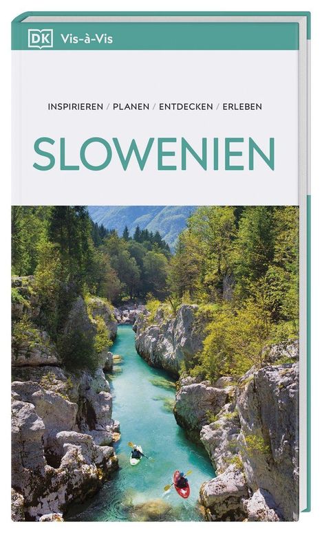 DK Vis-à-Vis Slowenien; inspirieren, planen, entdecken, erleben. Zwei Kajakfahrer auf einem türkisblauen Fluss in einer Schlucht.