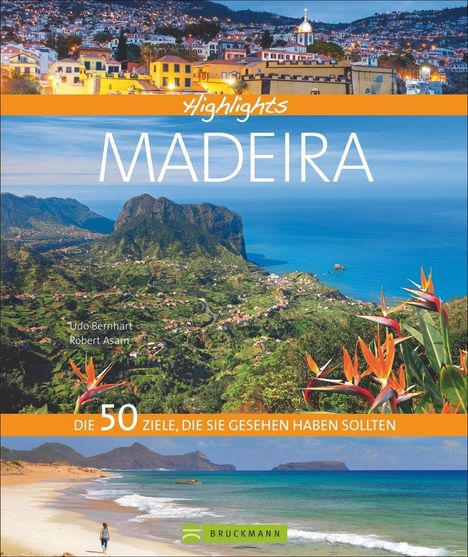 Udo Bernhart: Bernhart, U: Highlights Madeira, Buch