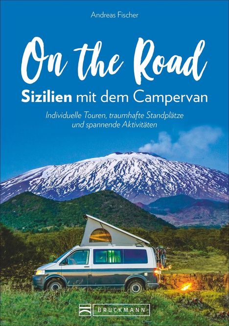 Andreas Fischer (geb. 1955): On the Road - Sizilien mit dem Campervan, Buch