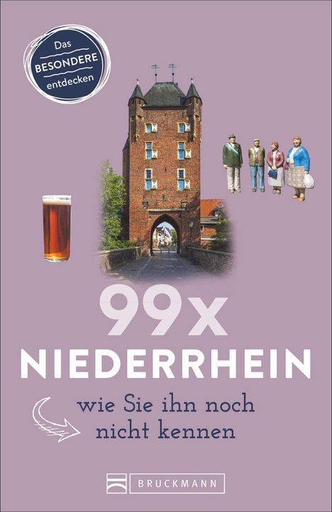 Roland Busch: Busch, R: 99 x Niederrhein, wie Sie ihn noch nicht kennen, Buch