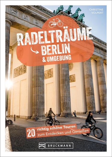 Christine Volpert: Radelträume Berlin &amp; Umgebung, Buch