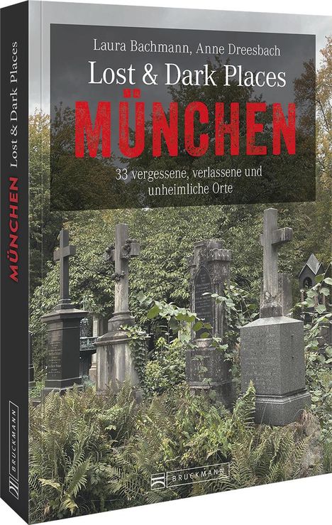 Laura Bachmann: Lost &amp; Dark Places München, Buch
