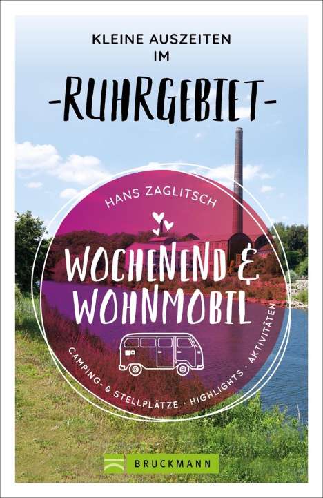 Hans Zaglitsch: Wochenend und Wohnmobil - Kleine Auszeiten im Ruhrgebiet, Buch