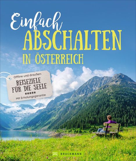 Wilfried Bahnmüller: Bahnmüller, W: Einfach abschalten in Österreich, Buch