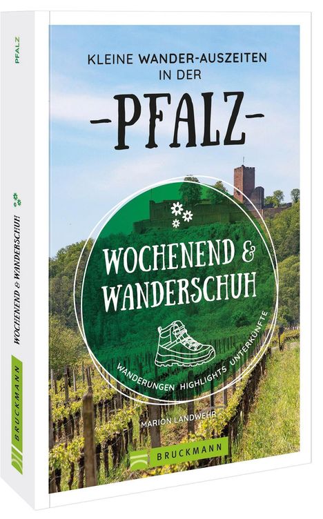 Marion Landwehr: Wochenend und Wanderschuh - Kleine Wander-Auszeiten in der Pfalz, Buch