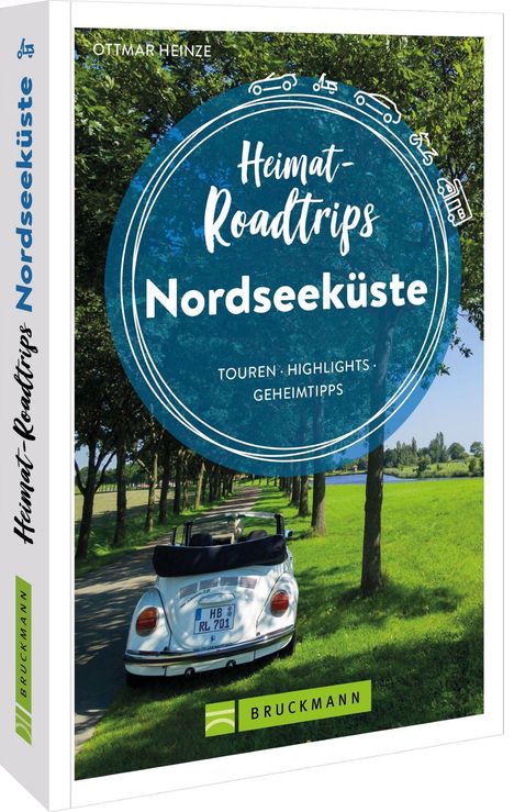 Ottmar Heinze: Heimat-Roadtrips Nordseeküste, Buch