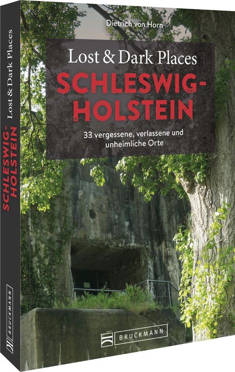 Dietrich von Horn: Lost &amp; Dark Places Schleswig-Holstein, Buch