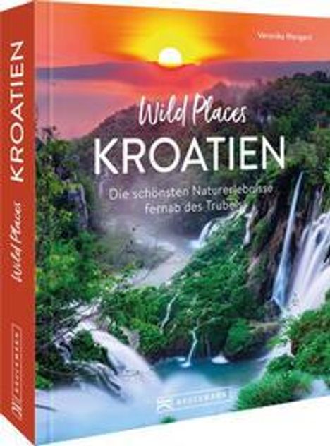 Veronika Wengert: Wild Places Kroatien, Buch