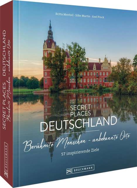 Britta Mentzel: Secret Places Deutschland: Berühmte Menschen - unbekannte Orte, Buch