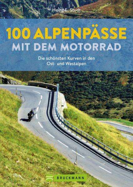 Heinz E. Studt: 100 Alpenpässe mit dem Motorrad, Buch