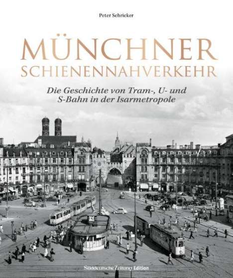 Peter Schricker: Münchner Schienennahverkehr, Buch