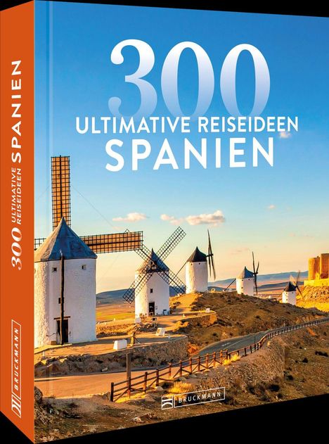 „300 ultimative Reiseideen Spanien“ steht groß über einer Landschaft mit traditionellen Windmühlen.