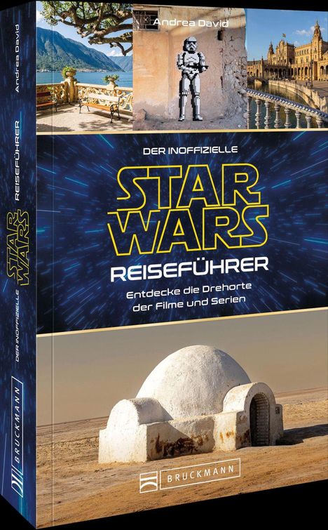 „Der inoffizielle Star Wars Reiseführer“ Buchcover, Bilder von Drehorten, Logo unten: Bruckmann.