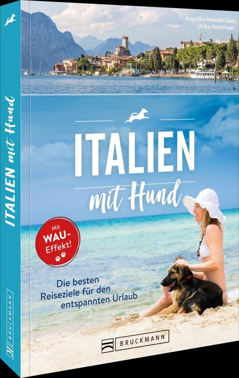 "Italien mit Hund. Mit WAU-Effekt! Die besten Reiseziele für den entspannten Urlaub. Frau am Strand mit Hund."