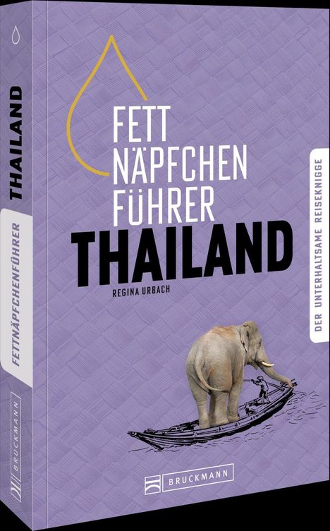 "Fettnäpfchenführer Thailand" in Weiß auf lila. Ein Elefant steht auf einem Boot.