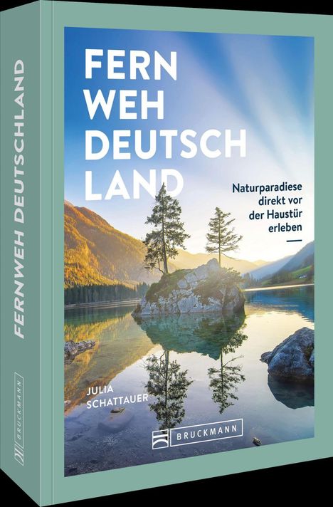 Julia Schattauer: Fernweh Deutschland, Buch