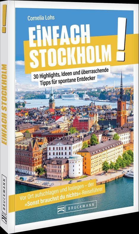 "Einfach Stockholm! 30 Highlights, Ideen und überraschende Tipps für spontane Entdecker." Stadtansicht, Wasser und Gebäude.
