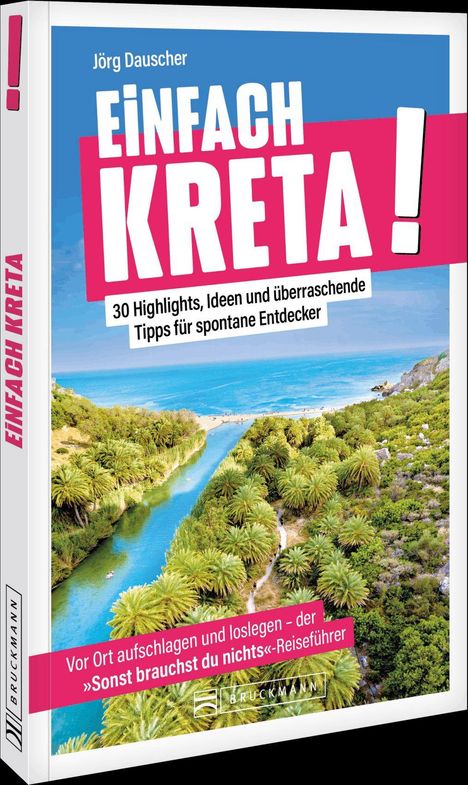 Buchtitel: "Einfach Kreta! 30 Highlights, Ideen und überraschende Tipps für spontane Entdecker." Foto: Fluss, Palmen, Meer.
