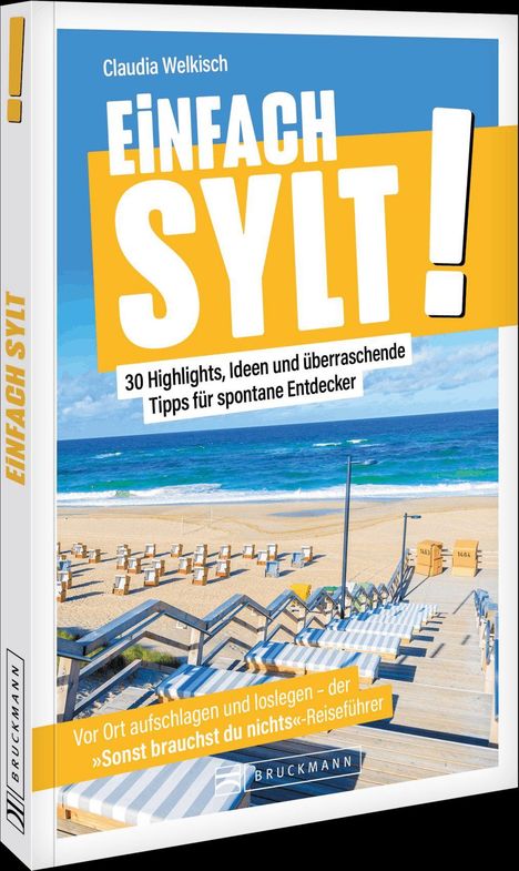 "Buchcover: 'EINFACH SYLT!' von Claudia Welkisch. Strandlandschaft mit blauen Himmel und Strandkörben."