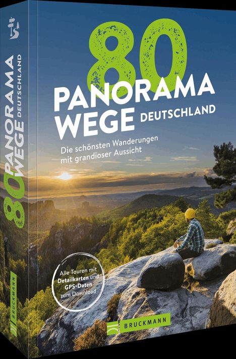 Buchtitel: "80 Panorama Wege Deutschland". Ein Wanderer sitzt auf einem Felsen und blickt auf eine bergige Landschaft im Sonnenuntergang.
