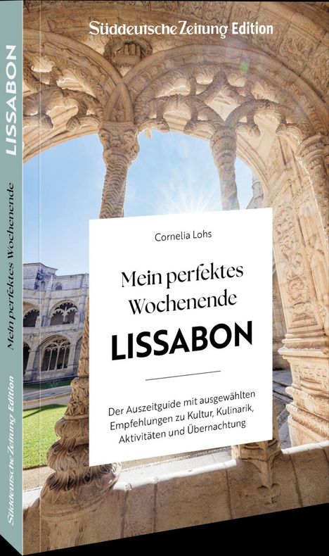 "Mein perfektes Wochenende LISSABON" von Cornelia Lohs. Auszeitguide zu Kultur, Kulinarik, Aktivitäten. Architektur mit Bögen.