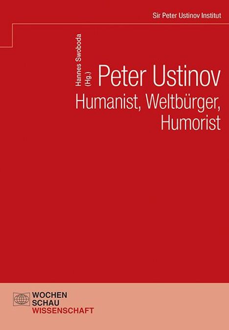 Peter Ustinov - Humanist, Weltbürger, Humorist, Buch