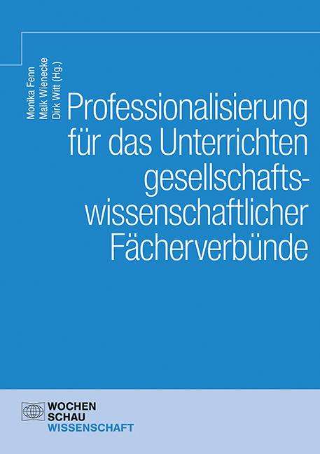 Professionalisierung für das Unterrichten gesellschaftswissenschaftlicher Fächerverbünde, Buch
