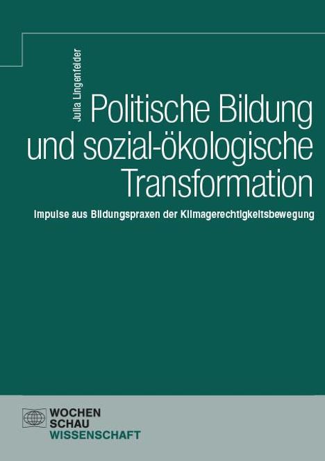 Julia Lingenfelder: Politische Bildung und sozial-ökologische Transformation., Buch