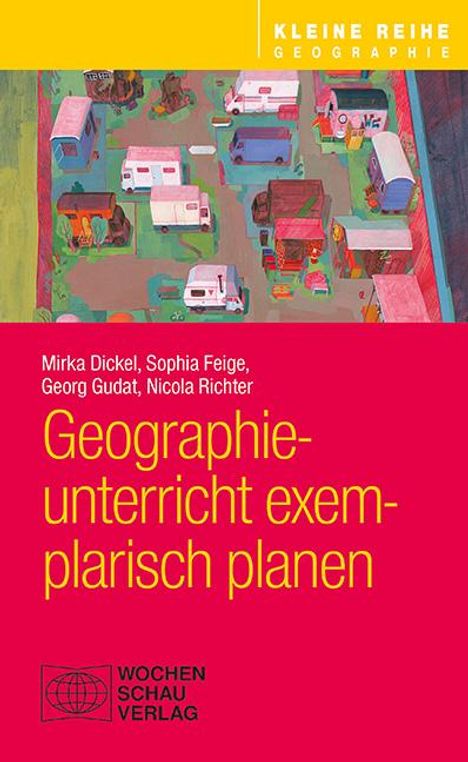 Mirka Dickel: Geographieunterricht exemplarisch planen, Buch