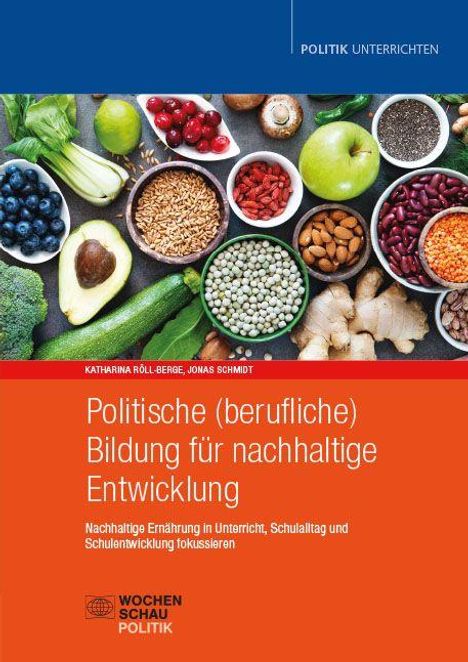 Politische (berufliche) Bildung für nachhaltige Entwicklung. Zahlreiche frische Lebensmittel, darunter Obst und Gemüse.