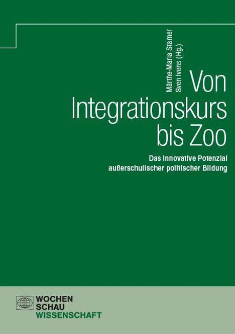Titel: "Von Integrationskurs bis Zoo". Herausgeber: Marianne van Stammen, Sven Wiens. Verlag: "Wochenschau Wissenschaft".