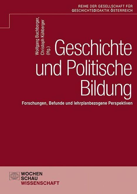 "Geschichte und Politische Bildung: Forschungen, Befunde und lehrplanbezogene Perspektiven." Roter Hintergrund, Verlag-Logo.
