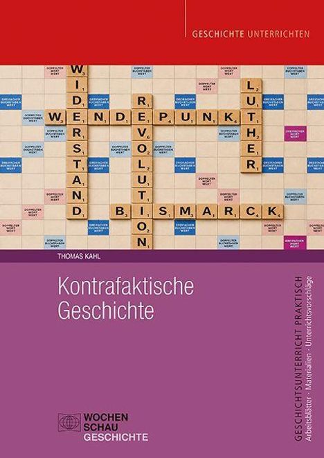 Titel: "Kontrafaktische Geschichte" von Thomas Kahl. Scrabble-Wörter wie Widerstand, Revolution, Bismarck.