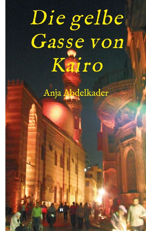 Anja Abdelkader: Die gelbe Gasse von Kairo, Buch