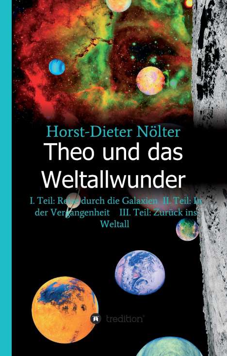 Horst-Dieter Nölter: Theo und das Weltallwunder, Buch