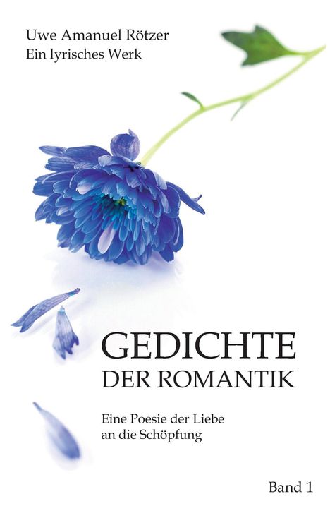 Uwe Amanuel Rötzer: Gedichte der Romantik, Buch